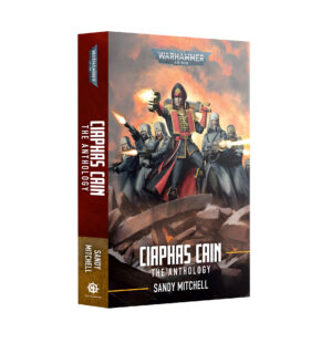 Warhammer 40,000 Novel: Ciaphas Cain: The Anthology